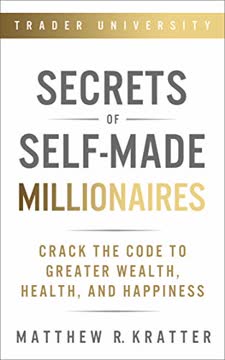 Secrets of Self-Made Millionaires Summary