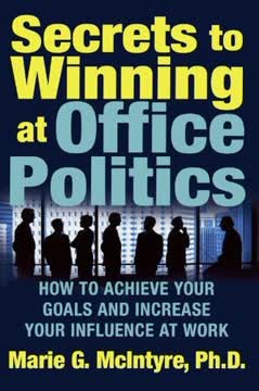 Secrets to Winning at Office Politics Summary