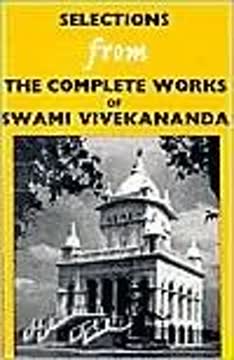 Selections from The Complete Works of Swami Vivekananda Summary