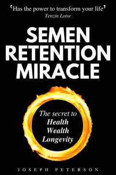 Semen Retention Miracle Summary