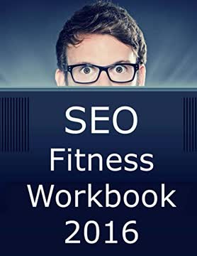 SEO Fitness Workbook Summary