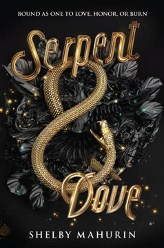 Serpent &amp; Dove Summary