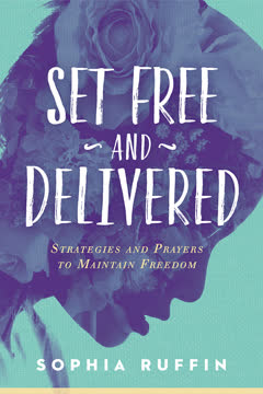 Set Free and Delivered by Sophia Ruffin