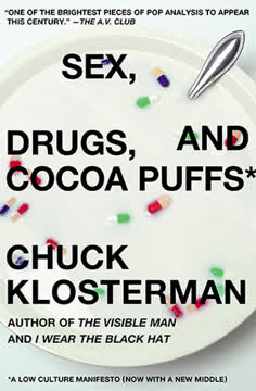 Sex, Drugs, and Cocoa Puffs Summary