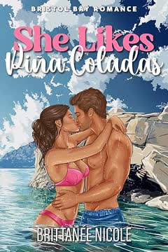 She Likes Piña Coladas Summary