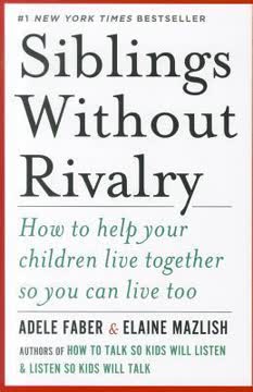 Siblings Without Rivalry Summary