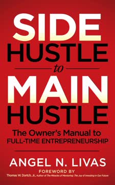 Side Hustle to Main Hustle Summary