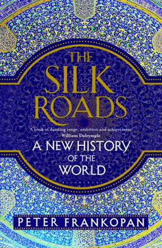 The Silk Roads Summary