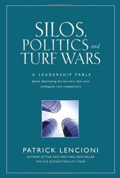 Silos, Politics and Turf Wars Summary
