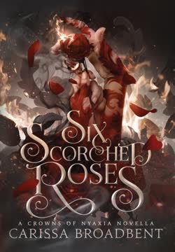 Six Scorched Roses Summary