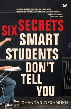 Six Secrets Smart Students Dont Tell You by Chandan Deshmukh