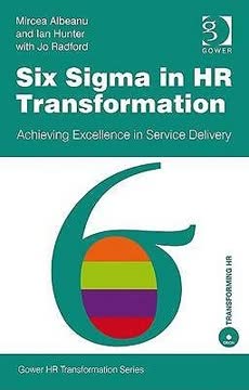 Six SIGMA in HR Transformation by Mircea Albeanu