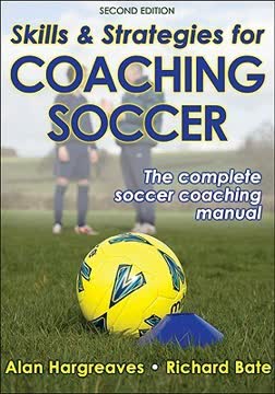 Skills &amp; Strategies for Coaching Soccer Summary