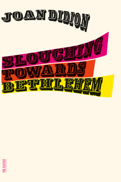 Slouching Towards Bethlehem Summary