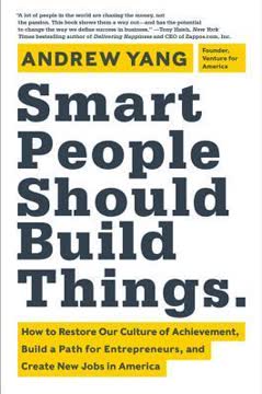 Smart People Should Build Things Summary