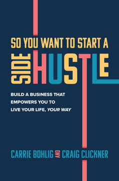 So You Want to Start a Side Hustle Summary
