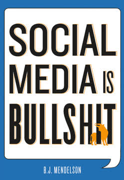 Social Media Is Bullshit Summary