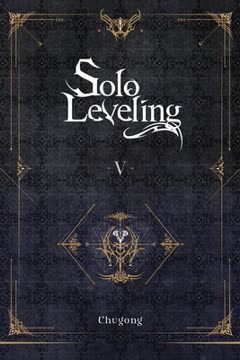 Solo Leveling, Vol. 5 Summary