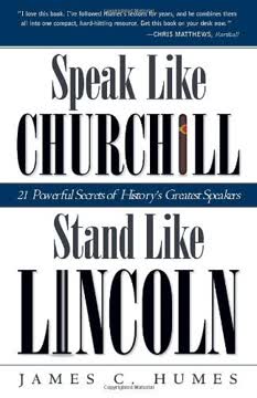 Speak Like Churchill, Stand Like Lincoln Summary