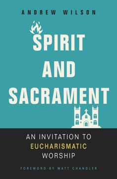 Spirit and Sacrament Summary
