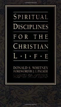 Spiritual Disciplines for the Christian Life Summary