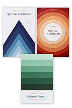 Spiritual Leadership, Spiritual Discipleship, Spiritual Maturity Set of 3 Sanders books Summary