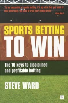 Sports Betting to Win by Steve Ward