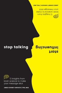 Stop Talking, Start Influencing Summary
