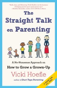 The Straight Talk on Parenting Summary