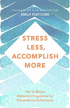 Stress Less, Accomplish More Summary