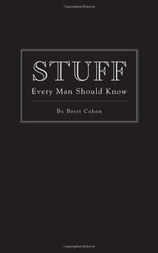 Stuff Every Man Should Know Summary