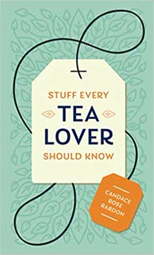 Stuff Every Tea Lover Should Know Summary