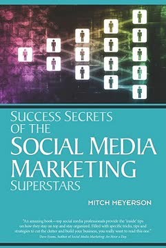 Success Secrets of the Social Media Marketing Superstars by Mitch Meyerson