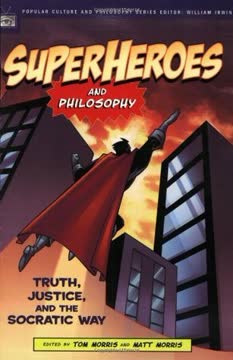 Superheroes and Philosophy Summary