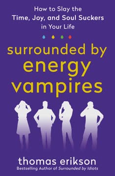 Surrounded by Energy Vampires Summary