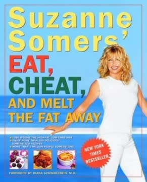Suzanne Somers' Eat, Cheat, And Melt The Fat Away