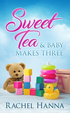 Sweet Tea &amp; Baby Makes Three Summary