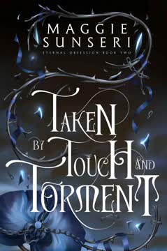 Taken by Touch and Torment Summary