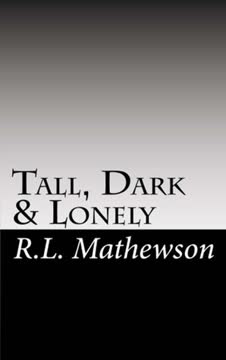 Tall, Dark &amp; Lonely Summary