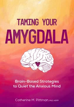 Taming Your Amygdala Summary