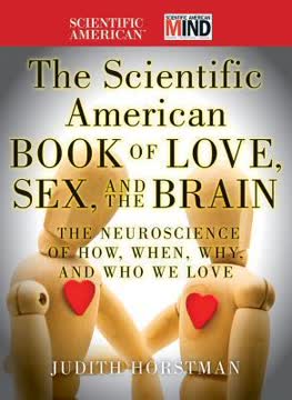 The Scientific American Book of Love, Sex and the Brain Summary