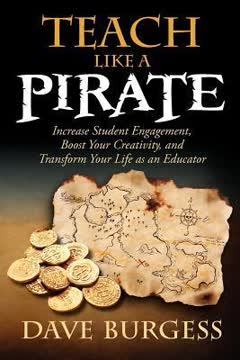 Teach Like a PIRATE Summary