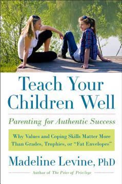 Teach Your Children Well by Madeline Levine