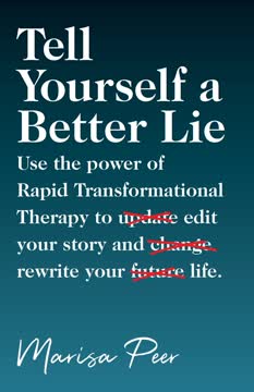 Tell Yourself a Better Lie Summary