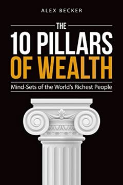The 10 Pillars of Wealth Summary