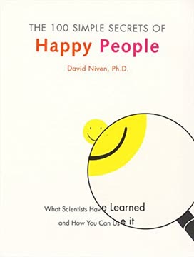 The 100 Simple Secrets of Happy People Summary