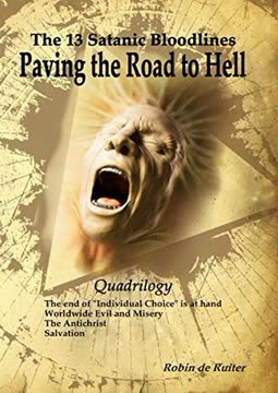 The 13 Satanic Bloodlines Paving the Road to Hell Summary