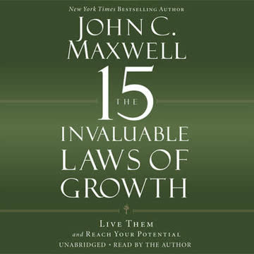 The 15 Invaluable Laws of Growth Summary