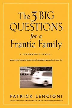 The 3 Big Questions for a Frantic Family Summary