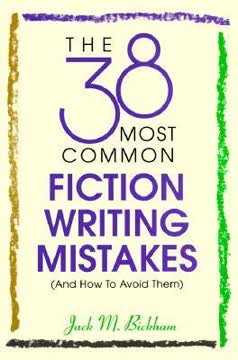 The 38 Most Common Fiction Writing Mistakes Summary